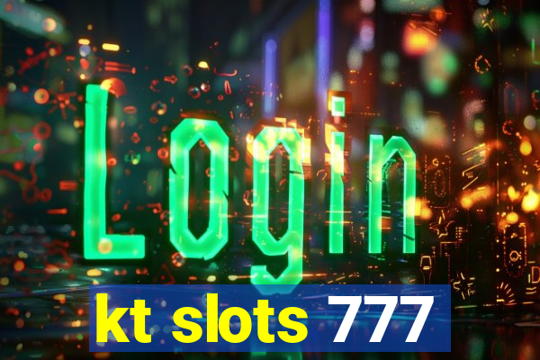 kt slots 777